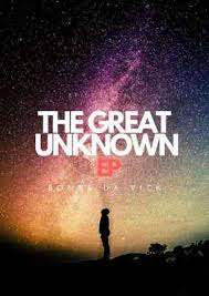 Bongs Da Vick – The Greater Unknown