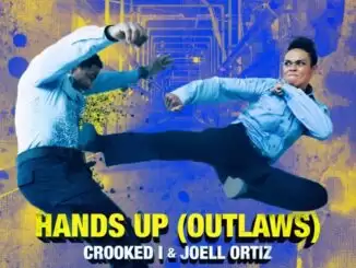 Crooked I – Hands Up (Outlaws) (from Welcome To Sudden Death) [feat. Joell Ortiz]