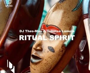 DJ Thes-Man - Ritual Spirit Ft. Tobetsa Lamola