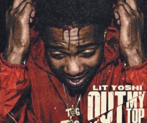 Lit Yoshi – Out My Top (NBA Youngboy Diss)