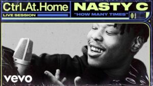 Nasty C – How Many Times (Live Session) Vevo Ctrl.At.Home