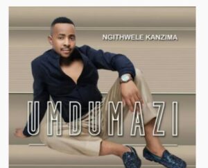 Umdumazi – Ngiyehla