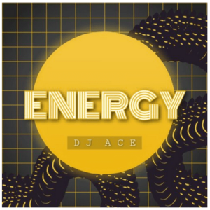 DJ Ace – Energy