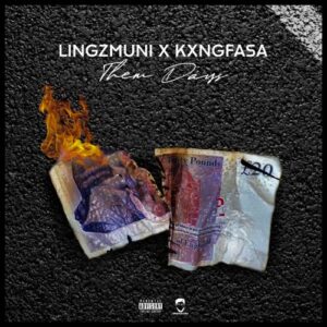 LingzMuni & KxngFasa – Them Dayz