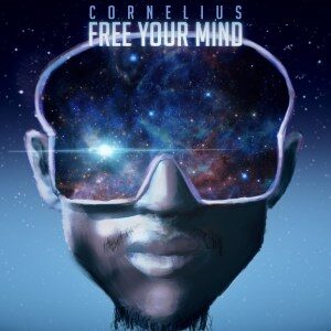 Cornelius SA – Free Your Mind Ft. Jordan Arts