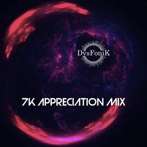 DysFonik – 7K Appreciation Mix