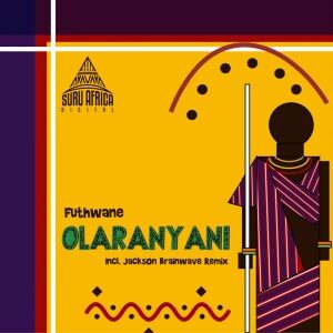 Futhwane – Olaranyani (Jackson Brainwave Remix)