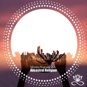 EP: MysticNature ZA – Ancestral Religion