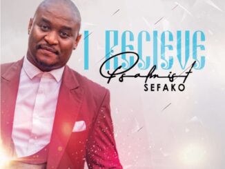 Psalmist Sefako – I Receive