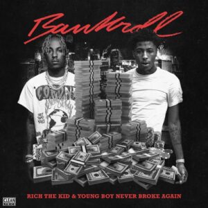 rich the kid youngboy never broke again – bankroll