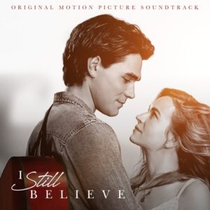 ALBUM: Various Artists – I Still Believe (Original Motion Picture Soundtrack)