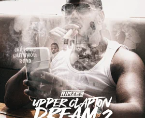 ALBUM: Rimzee – Upper Clapton Dream 2