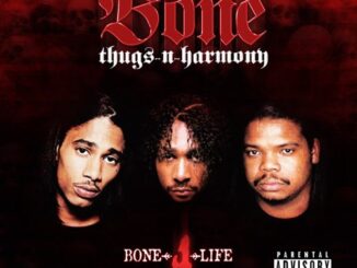 ALBUM: Bone Thugs-n-Harmony – Bone 4 Life