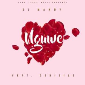 DJ Mandy – Nguwe Ft. Cebisile