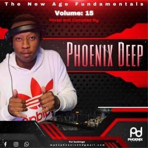 Phoenix Deep – The New Age Fundamentals Vol. 15 Mix