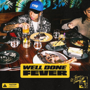 Album: Tyga – Well Done Fever