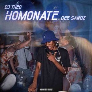 DJ Theo – Homonate ft. Gee Sandz