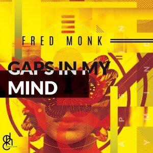 EP: Fred Monk – Gaps In My Mind