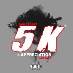 Pablo Le Bee – 5K Appreciaton Mix