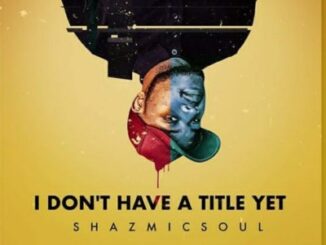 Shazmicsoul – Amakhekhe Ft. Maq D, Nkanyezi Kubheka & San