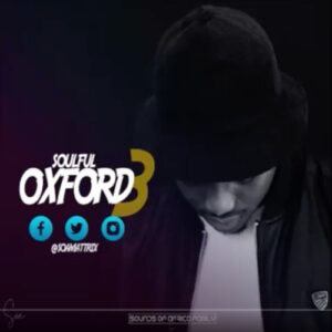 Soa Mattrix – Soulful Oxford mixtape 3 {Road To Album}