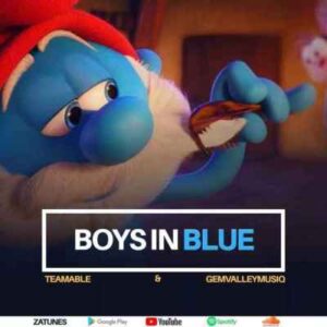 ALBUM: Team Able – Boys In Blue Ft. Gem Valley MusiQ