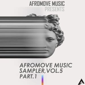 EP: Various Artist – AfroMove Sampler Music Vol 5 (Part 1)