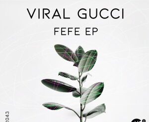 EP: Viral Gucci – Fefe