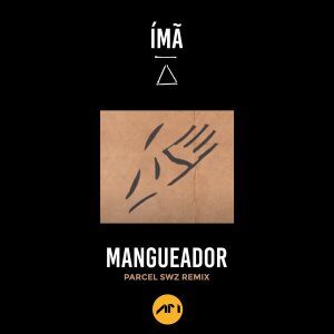 Ímã – Mangueador Ft. Cacau de Sá (Parcel SWZ Remix)