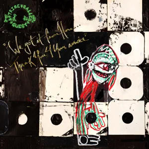 ALBUM: A Tribe Called Quest – We Got It from Here… Thank You 4 Your Service