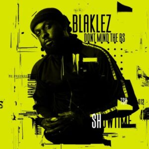 EP: Blaklez – Don’t Mind The BS