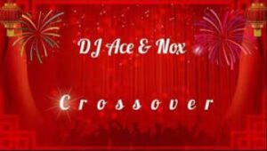 DJ Ace and Nox – Crossover