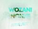 Dlala Lazz – Wozani Nonke Ft. Magate, Voman (Original Mix)