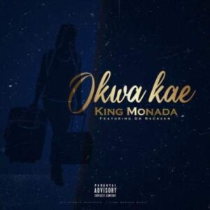 King Monada – Okwa Kae Ft. Dr Rackzen