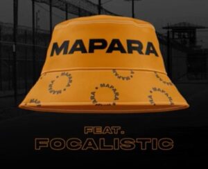 Mellow – Mapara Ft. Focalistic & Sleazy