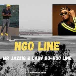 Mr Jazziq – Ngo Line Ft. Lady Du