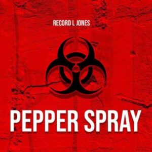 Record L Jones – Pepper Spray