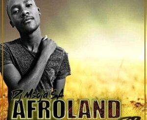 Dj Msoja SA – Afro Land