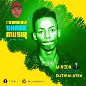 DJtwalatsa – StrictlyThackMusiQ [Guest Mix]