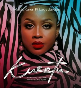 Karen – Kwetu Ft. Lady Jaydee