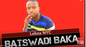 Lebza Nyc – Batswadi Baka