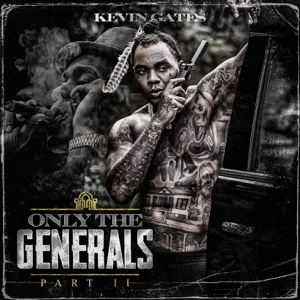 ALBUM: Kevin Gates – Only the Generals, Pt. II