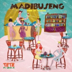 Tete – Madibuseng Ft. Leko M