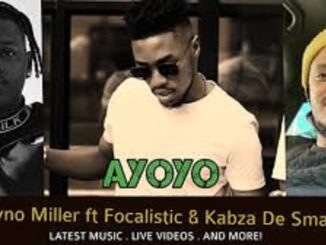 Vyno Miller – Ayoyoyo Ft. Focalistic (Prod. Kabza De Small)