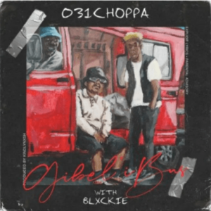 031Choppa – Gibel’ibus Ft. Blxckie