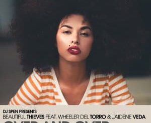 EP: Beautiful Thieves – Over And Over (Cee ElAssaad Mixes) Ft. Wheeler del Torro & Jaidene Veda