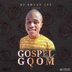 Dj Emkay CPT – Uthixo Esimkhondzayo ft. Mtomdala Navy Boyz & Major Mniiz