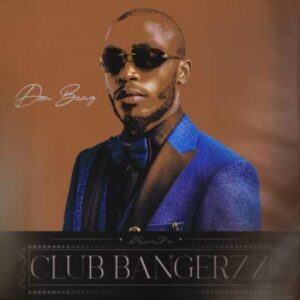 ALBUM: Don Bang – Club Bangerzz