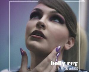 Holly Rey – Spend My Time ft. Mr Luu & Msk