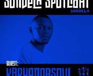 Karyendasoul – Sondela Spotlight Mix 003